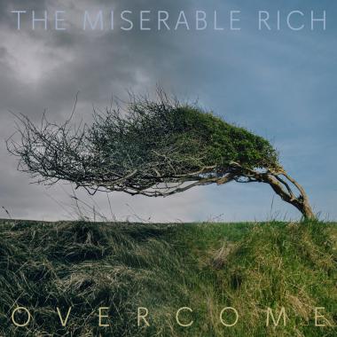 The Miserable Rich -  Overcome